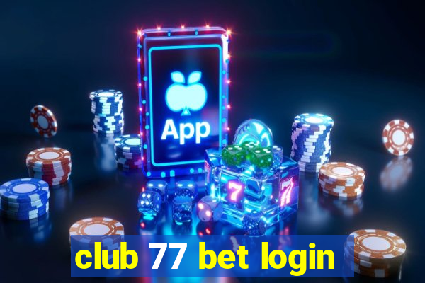 club 77 bet login